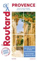 Couverture du livre « Guide du Routard : Provence (édition 2022/2023) » de Collectif Hachette aux éditions Hachette Tourisme