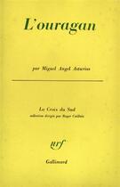 Couverture du livre « L'ouragan » de Asturias Miguel Ange aux éditions Gallimard