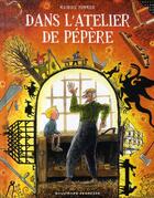 Couverture du livre « Dans l'atelier de pépère » de Maurice Pommier aux éditions Gallimard-jeunesse