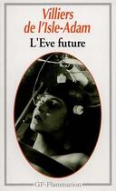 Couverture du livre « L'eve future » de Villiers De L'Isle A aux éditions Flammarion