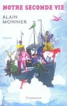 Couverture du livre « Notre seconde vie » de Alain Monnier aux éditions Flammarion
