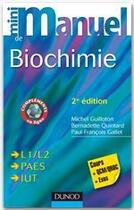 Couverture du livre « Mini manuel : biochimie (2e édition) » de Michel Guilloton et Bernadette Quintard et Paul-Francois Gallet aux éditions Dunod