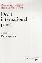 Couverture du livre « Droit international prive t.2 partie speciale » de Bureau Dominique / M aux éditions Puf