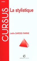 Couverture du livre « La Stylistique ; 2 Edition » de Joelle Gardes-Tamine aux éditions Armand Colin