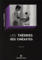 Couverture du livre « Les théories des cinéastes (2e édition) » de Jacques Aumont aux éditions Armand Colin