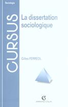 Couverture du livre « La Dissertation Sociologique » de Ferreol aux éditions Armand Colin