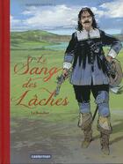 Couverture du livre « Le sang des lâches Tome 2 » de Delitte aux éditions Casterman