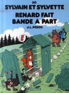 Couverture du livre « Sylvain et Sylvette Tome 30 : Renard fait bande a part » de Jean-Louis Pesch aux éditions Dargaud