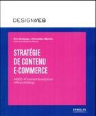 Couverture du livre « Stratégie de contenu e-commerce » de Eve Demange et Alexandra Martin aux éditions Eyrolles