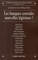 Couverture du livre « Les banques centrales sont-elles légitimes ? » de Collectif Cournot aux éditions Albin Michel