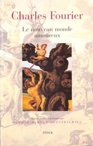 Couverture du livre « Le Nouveau Monde Amoureux » de Charles Fourier aux éditions Stock