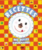 Couverture du livre « Les recettes des petits gourmands » de  aux éditions Lito