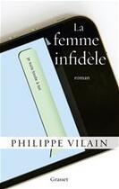 Couverture du livre « La femme infidèle » de Philippe Vilain aux éditions Grasset