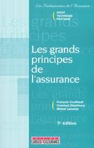 Couverture du livre « Les grands principes de l'assurance ; 5e edition » de Francois Couilbault et Constant Eliashberg et Michel Latrasse aux éditions L'argus De L'assurance