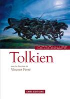 Couverture du livre « Dictionnaire Tolkien » de Vincent Ferre aux éditions Cnrs
