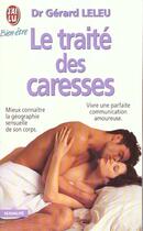 Couverture du livre « Traite des caresses (le) » de Gerard Leleu aux éditions J'ai Lu