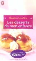 Couverture du livre « Desserts de mon enfance (les) » de Gaston Lenotre aux éditions J'ai Lu