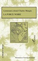 Couverture du livre « La force noire » de Charles Mangin aux éditions Editions L'harmattan