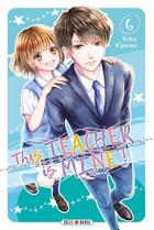 Couverture du livre « This teacher is mine ! Tome 6 » de Yuko Kasumi aux éditions Soleil