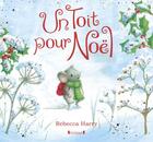 Couverture du livre « Un toit pour Noël » de Rebecca Harry aux éditions Grund