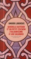 Couverture du livre « Querelle autour d'un petit cochon italianissime a san salvario » de Amara Lakhous aux éditions Actes Sud