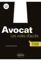 Couverture du livre « Avocat ; les voies d'accès » de Ronan Bernard-Menoret aux éditions Ellipses