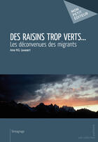 Couverture du livre « Des raisins trop verts... » de Anne M.G. Lauwaert aux éditions Mon Petit Editeur