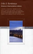 Couverture du livre « Urbi et Bordeaux ; décisions et représentations urbaines » de  aux éditions Bastingage