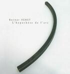Couverture du livre « L'hypothèse de l'arc » de Bernard Venet aux éditions Un Deux Quatre