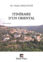 Couverture du livre « Itinéraire d'un Oriental » de Nadim Mallouhi aux éditions Velours