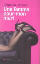 Couverture du livre « Une femme pour mon mari » de Delphine Darman aux éditions Fizzi
