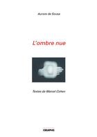 Couverture du livre « L'ombre nue » de Aurore De Sousa aux éditions Creaphis