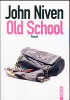 Couverture du livre « Old school » de John Niven aux éditions Sonatine