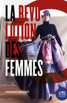 Couverture du livre « La révolution des femmes » de Fabienne Brugere aux éditions Bord De L'eau