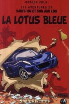 Couverture du livre « Les aventures de Saint-Tin et son ami Lou Tome 4 : la Lotus bleue » de Gordon Zola aux éditions Le Leopard Demasque