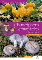 Couverture du livre « Manuel du cueilleur de champignons : champignons comestibles et toxiques ; éviter les confusions » de Jens H. Petersen aux éditions Biotope