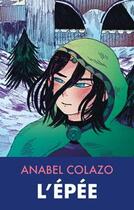 Couverture du livre « L'épée » de Anabel Colazo aux éditions Ca Et La