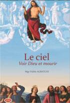 Couverture du livre « Le ciel, voir dieu et mourir » de Fidele Agbatchi aux éditions Ephese