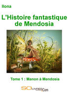 Couverture du livre « Manon à Mendosia » de Iiona Hooghiemstra aux éditions Solivres