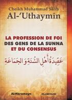 Couverture du livre « La profession de foi des gens de la sunna et du consensus » de Cheikh Al-Uthaymin aux éditions Orientica