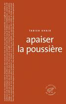 Couverture du livre « Apaiser la poussière » de Tabish Khair aux éditions Les Editions Du Sonneur