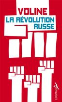 Couverture du livre « La Révolution russe ; histoire critique et vécue » de Voline aux éditions Libertalia