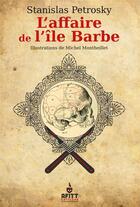 Couverture du livre « Surin d'apache Tome 1 : l'affaire de l'ïle Barbe » de Stanislas Petrosky aux éditions Afitt Editions