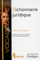 Couverture du livre « Dictionnaire juridique » de Catherine Puigelier aux éditions Larcier