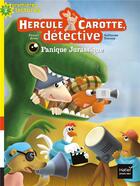 Couverture du livre « Hercule Carotte, détective : panique jurassique » de Pascal Brissy et Guillaume Trannoy aux éditions Hatier