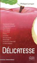 Couverture du livre « Délicatesse ; recueil de nouvelles » de Philippe Leroyer aux éditions L'autre Regard