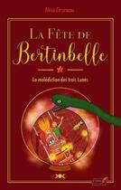 Couverture du livre « La fête de Bertinbelle t.2 ; la malédiction des trois lunes (édition 2021) » de Nina Bruneau aux éditions Yoshiaki