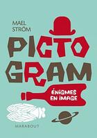 Couverture du livre « Pictogram ; énigmes en images » de Mael Strom aux éditions Marabout