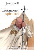 Couverture du livre « Testament spirituel » de Jean-Paul Ii aux éditions Salvator