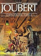 Couverture du livre « Chefs D'Oeuvre ; T.4 » de Joubert aux éditions Glenat